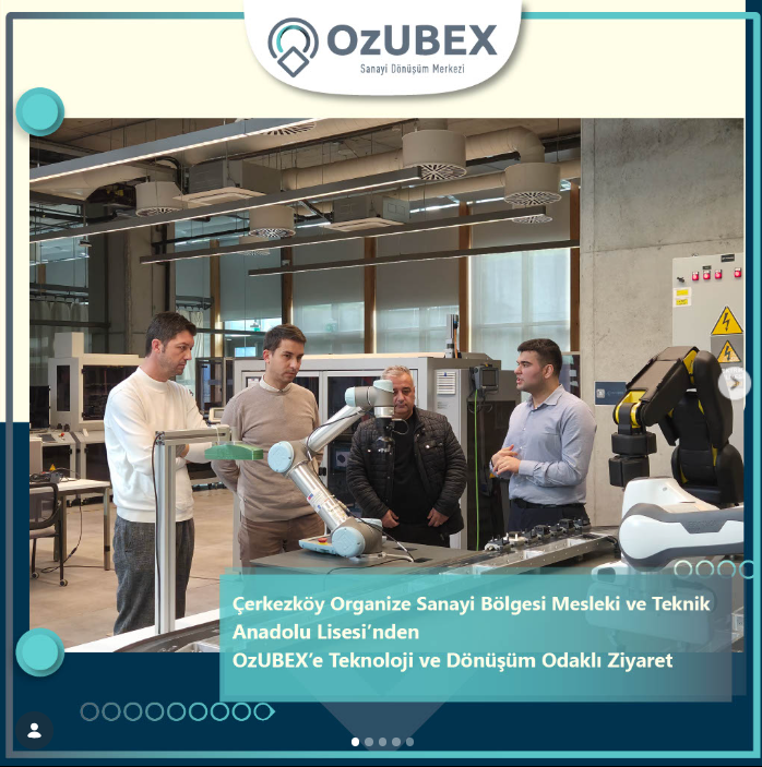 Technology and Transformation-Focused Visit from ÇOSB Vocational and Technical Anatolian High School to OzUBEX
